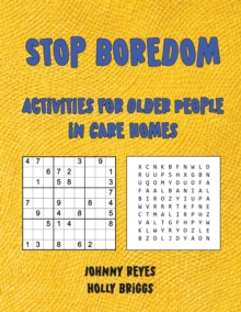 Image for Stop boredom : Activities for Older People in Care Homes