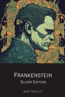 Image for Frankenstein : Silver Edition