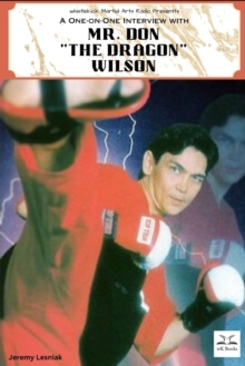 Image for Mr. Don "The Dragon" Wilson : A One-on-One Interview from whistlekick Martial Arts Radio