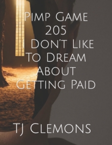 Image for Pimp Game 205 I Don't Like To Dream About Getting Paid