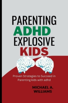 Image for Parenting ADHD Explosive Kids