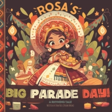 Image for Rosa's Big Parade Day! - A Rhyming Tale