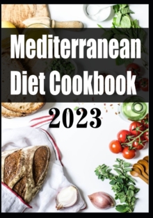 Image for Mediterranean Diet Cookbook 2023
