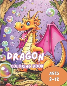 Image for dragon coloring book for kids : ages 8-12