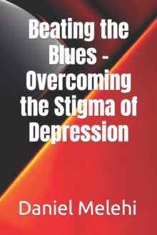 Image for Beating the Blues - Overcoming the Stigma of Depression