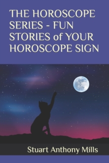 Image for THE HOROSCOPE SERIES - FUN STORIES of YOUR HOROSCOPE SIGN
