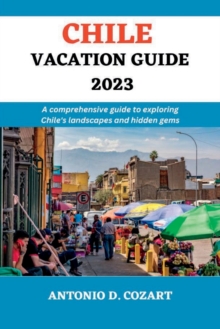 Image for Chile Vacation Guide 2023