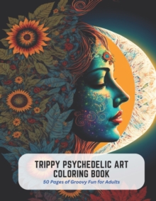 Image for Trippy Psychedelic Art Coloring Book