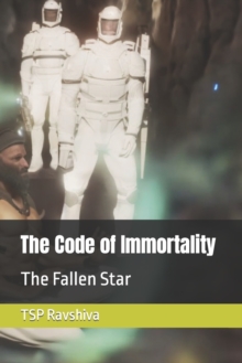 Image for The Code of Immortality : The Fallen Star