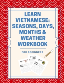 Image for Learn Vietnamese : Seasons, Days, Months & Weather Workbook: For Beginners