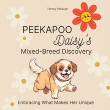 Image for Peekapoo Daisy's Mixed-Breed Discovery : Embracing What Make Her Unique