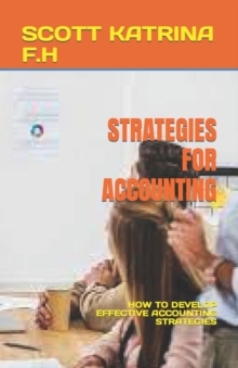 Image for Strategies for Accounting : How to Develop Effective Accounting Strategies