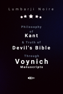 Image for Philosophy of Kant & Truth of Devil's Bible Through Voynich Manuscripts