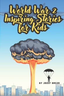 Image for World War 2 Inspiring Stories for Kids