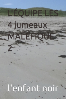 Image for L'EQUIPE LES 4 jumeaux MALEFIQUE 2