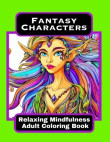 Image for Fantasy Characters - Relaxing Mindfulness Adult Coloring Book
