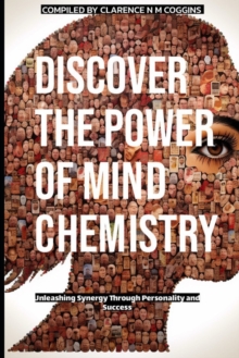 Image for Discover The Power of Mind Chemistry