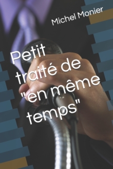 Image for Petit traite de "en meme temps"