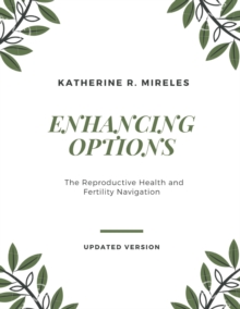 Image for Enhancing Options : The Reproductive Health and Fertility Navigation