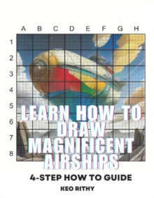 Image for Learn How To Draw Magnificent Airships