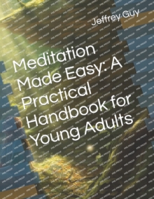 Image for Meditation Made Easy : A Practical Handbook for Young Adults