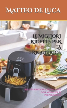 Image for Le Migliori Ricette Per La Friggitrice