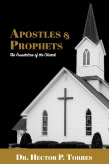 Image for Apostles and Prophets : The Foundation of the Church