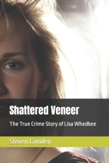 Image for Shattered Veneer : The True Crime Story of Lisa Whedbee