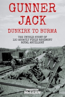 Image for Gunner Jack Dunkirk to Burma