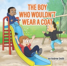 Image for The Boy Who Wouldn't Wear a Coat
