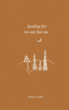 healing for no one but me