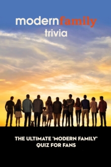 Modern Family Trivia: The Ultimate ‘Modern Family’ Quiz For Fans
