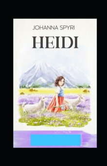 Image for Heidi (A classics novel by Johanna Spyri with orignal illustrations)