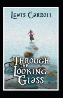 Image for Through the Looking-Glass by Lewis Carroll (Amazon Classics Annotated Original Edition)