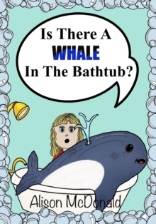 Image for Is There A Whale In The Bathtub