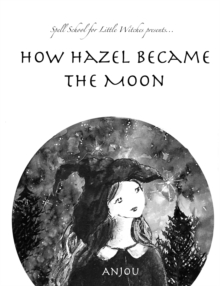 Image for How Hazel Became the Moon