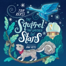 Image for The Squirrel that Watched the Stars (Starry Stories Book One)