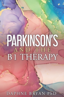 Parkinson’s and the B1 Therapy