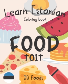 Image for Learn Estonian Coloring Book : Food (Toit)