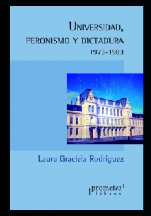 Image for Universidad, peronismo y dictadura