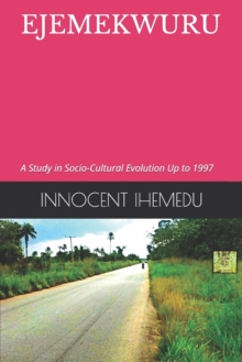 Image for Ejemekwuru : A Study in Socio-Cultural Evolution Up to 1997