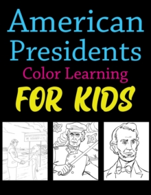 Image for American Presidents Color Learning For Kids