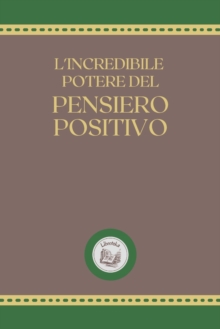 Image for L'Incredibile Potere del Pensieron Positivo