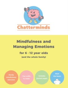 Image for Mindfulness and Managing Emotions : for 6 - 12 year olds