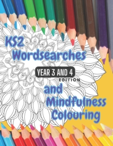 Image for KS2 - Year 3 and 4 - Word Searches and Mindfulness Colouring : Year 3 and 4 Edition