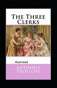 Image for The Three Clerks Illustrated