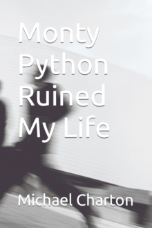 Image for Monty Python Ruined My Life