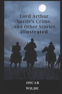 Image for Lord Arthur Savile's Crime, And Other Stories illustrated