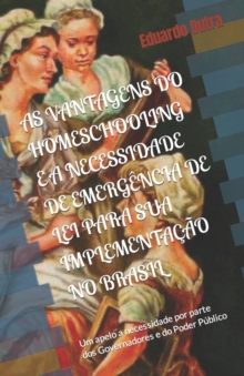 Image for As Vantagens Do Homeschooling E a Necessidade de Emergencia de Lei Para Sua Implementacao No Brasil
