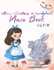 Image for Alice's Adventures in Wonderland Maze Book, Kids 7-11
